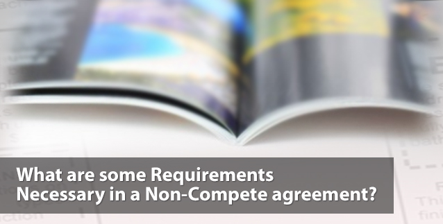 Requirements in a Non-Compete Agreement